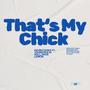 That's My Chick (feat. Dave Lemon & Young Roc) [Explicit]