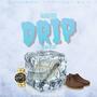 Drip (feat. Dreama Melody)