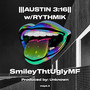 AUSTIN 3:16 w/RYTHMIK (Explicit)