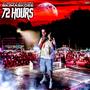 72 Hours (Explicit)