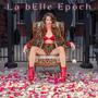 La bElle Epoch (Explicit)