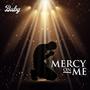 Mercy On Me