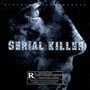 Serial Killer (Explicit)