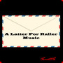 A Latter for Raller Music