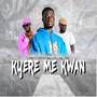 Kyere me Kwan