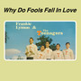 Why Do Fools Fall In Love