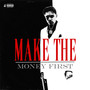 Make the Money First (Explicit)