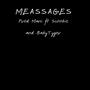 Messages (feat. Baby Tyger & Scoobie) [Explicit]