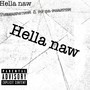 Hella naw (feat. E locc da phantom) [Explicit]