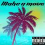 MAKE A MOVE (Explicit)