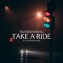 Take A Ride (feat. Mvster Wayne) [Explicit]