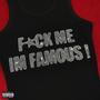 goin famous (Explicit)