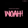 Woah! (Explicit)