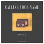 Calling Your Name (Radio Edit)