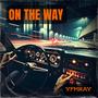 On The Way (Explicit)