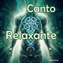 Canto Relaxante