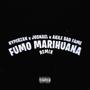 FUMO MARIHUANA (Josnael & Akile Bad Fame) (Remix) [Explicit]