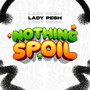 Nothing Spoil