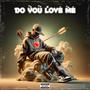 Do You Love Me (feat. 3wayyymiah & luhdraco50) [Bway Yungy remix] [Explicit]