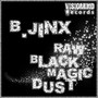 Raw Black Magic Dust