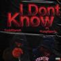 I dont know (feat. Yungspade) [Explicit]