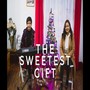 The Sweetest Gift