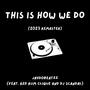 This Is How We Do (2023 Remaster) (feat. Red Rum Clique & DJ Scandal) [Explicit]