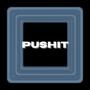 PUSHIT