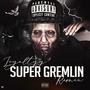 Loyaltyy Super Gremlin (Remix) [Explicit]