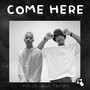 Come Here (Explicit)