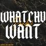 WHATCHU WANT! (feat. EGGACION) [Explicit]