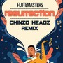 Resurrection (Chinzo Headz Remix)