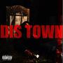 DIS TOWN (feat. LuNero) [Explicit]