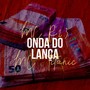 Onda do Lança (Explicit)