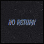 No Return