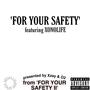 FOR YOUR SAFETY (feat. xonolife) [Explicit]