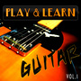 Play & Learn Guitar, Vol. 1