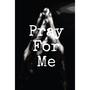 Pray for me (feat. Gwee) [Explicit]