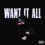 Want It All (Explicit)