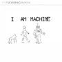 I Am Machine