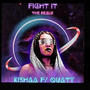 Fight It Remix (feat. Quaty)