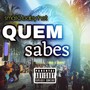 Quem Sabes (Explicit)