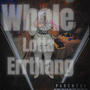 Whole Lotta Errthang (Explicit)