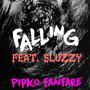 Falling (feat. Sluzzy) [Explicit]