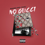 No Gucci (Explicit)