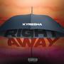 Right Away (Explicit)