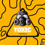 Toxic (Explicit)