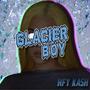 Glacier Boy (Explicit)