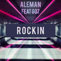 Rockin' (feat. Goz)