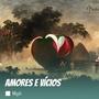 Amores e Vícios (Explicit)